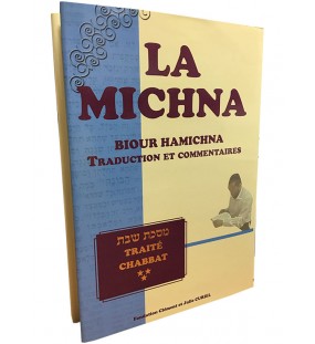 La Michna - Biour Hamichna - Chabbat Vol 3